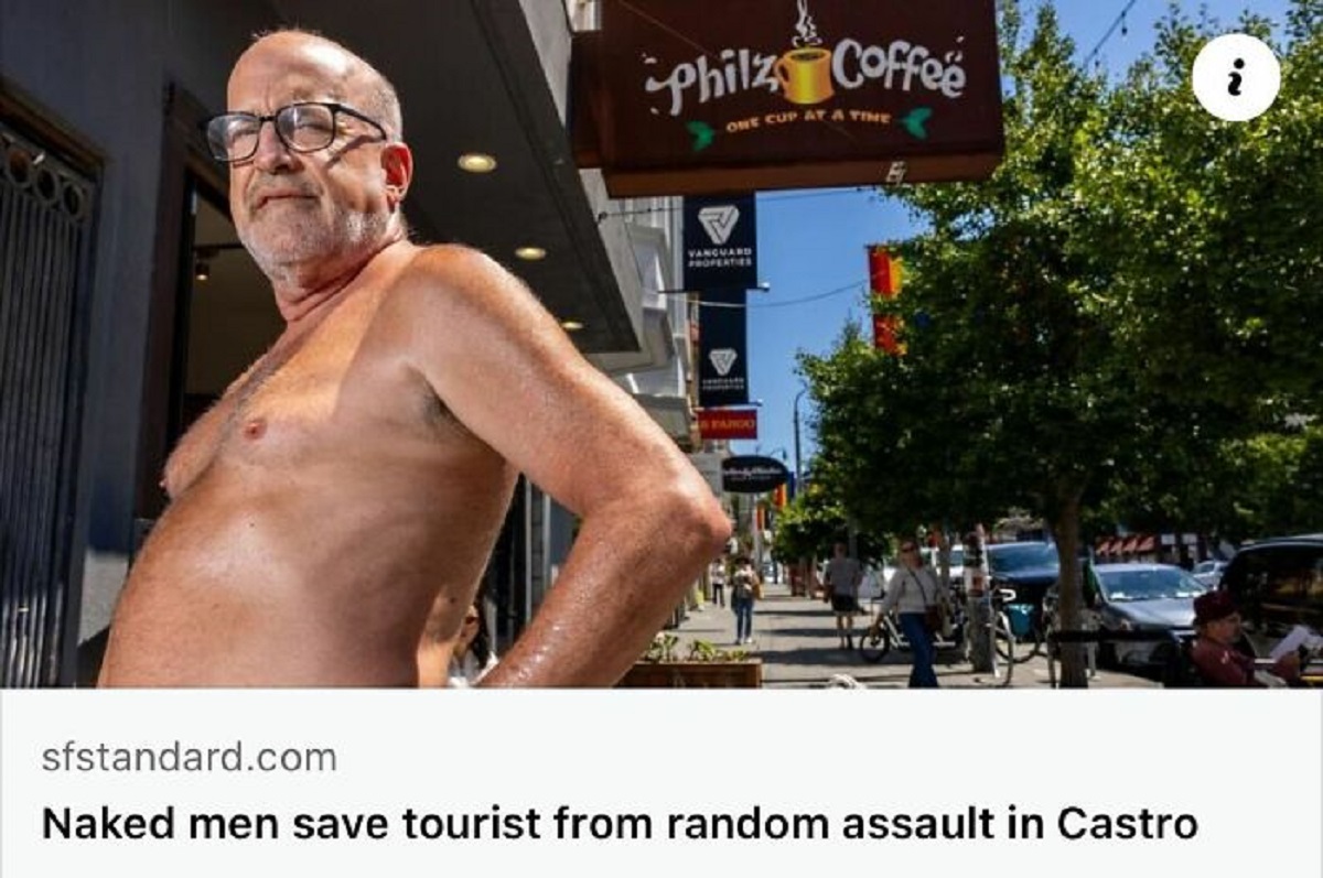 california nudists rescue tourist - Philz Coffee One Cup At A Time Vanguard Properties A Fargo N sfstandard.com Naked men save tourist from random assault in Castro