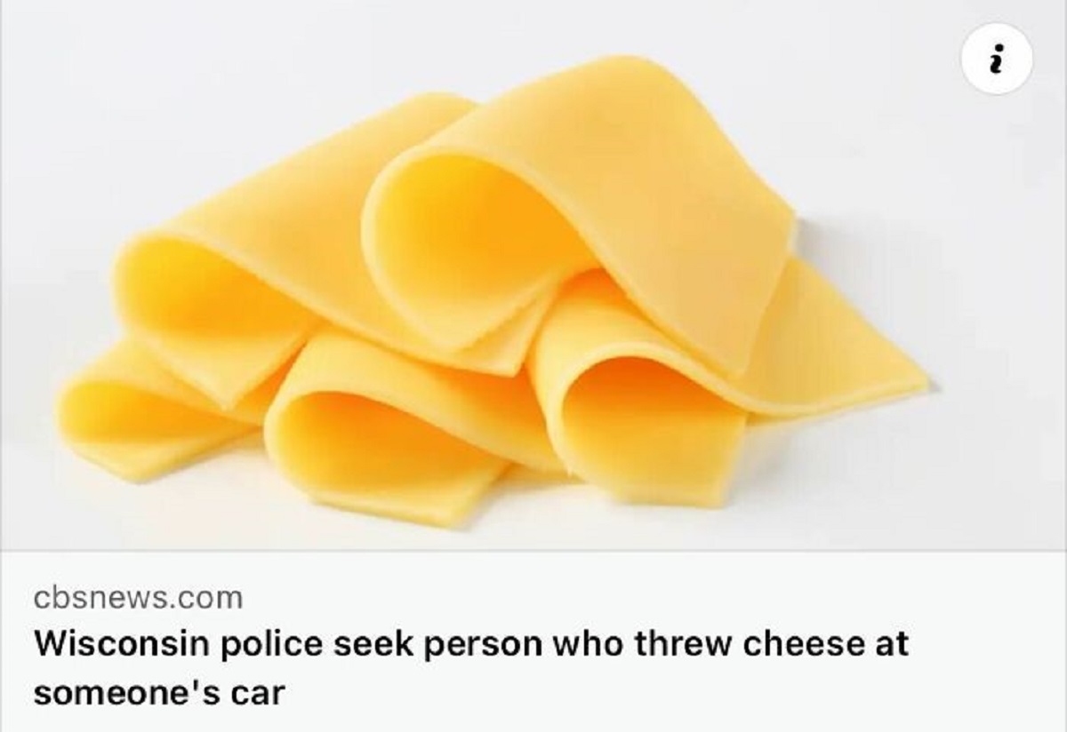 lasagnette - cbsnews.com Wisconsin police seek person who threw cheese at someone's car 2.