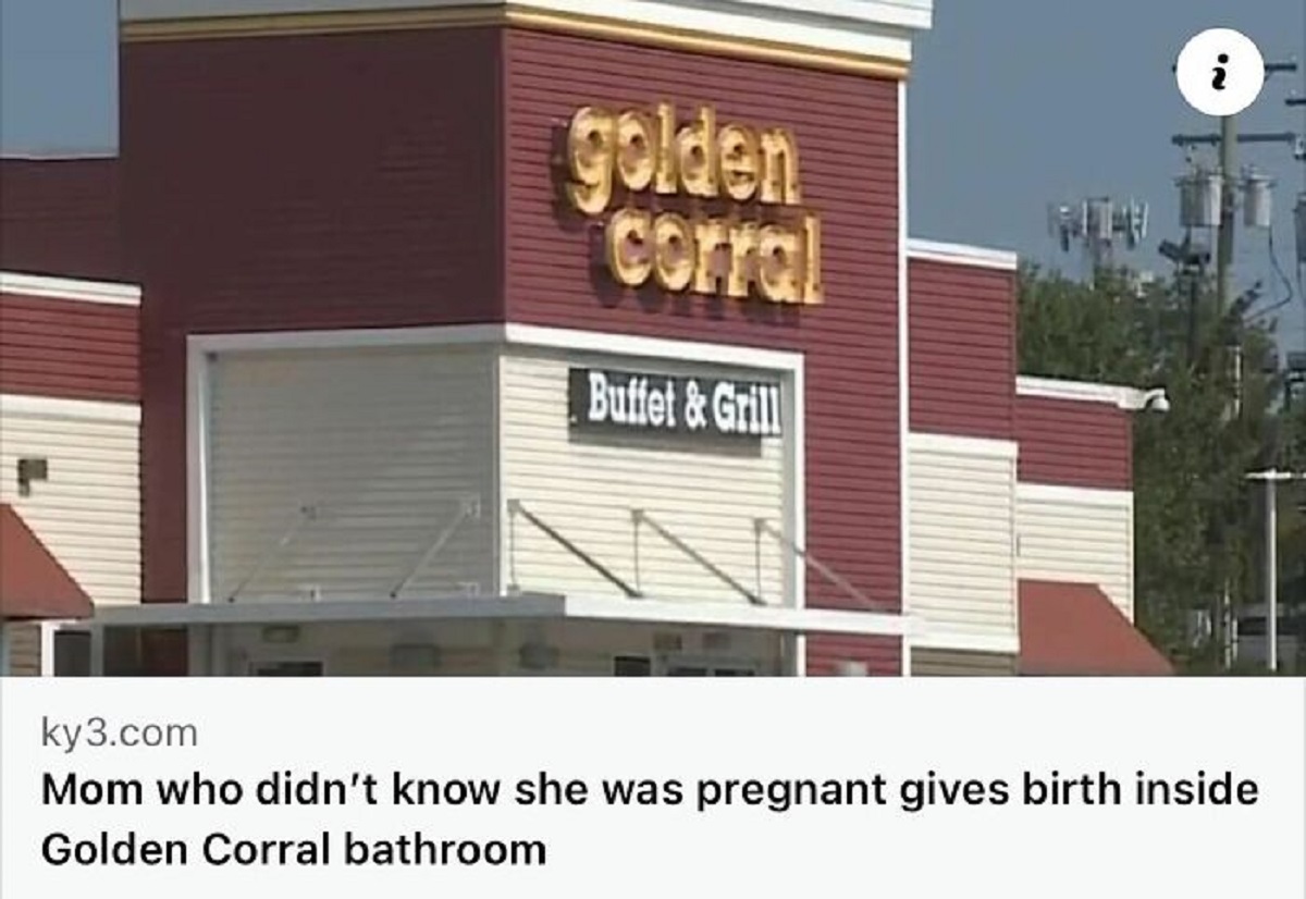 signage - golden corral Buffet&Grill i ky3.com Mom who didn't know she was pregnant gives birth inside Golden Corral bathroom