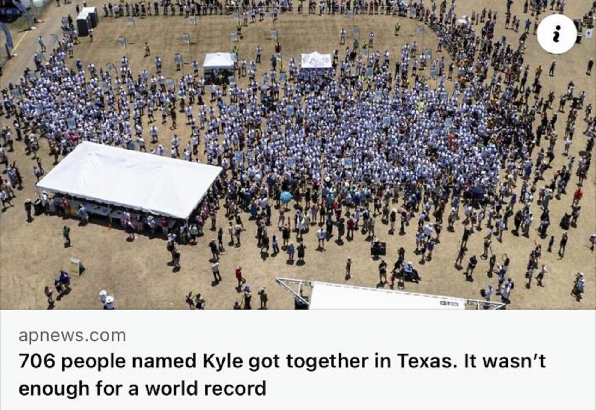 Kyle - apnews.com 706 people named Kyle got together in Texas. It wasn't enough for a world record