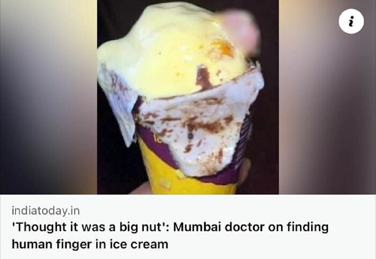 cut finger in ice cream - indiatoday.in 'Thought it was a big nut' Mumbai doctor on finding human finger in ice cream