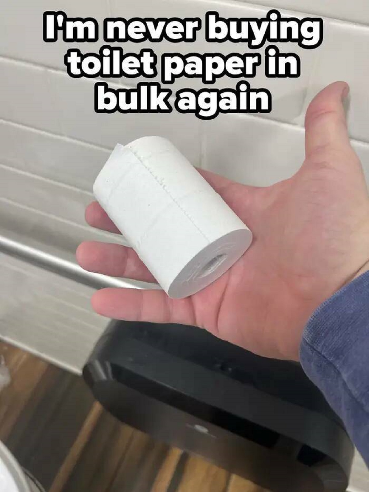 hand - I'm never buying toilet paper in bulk again