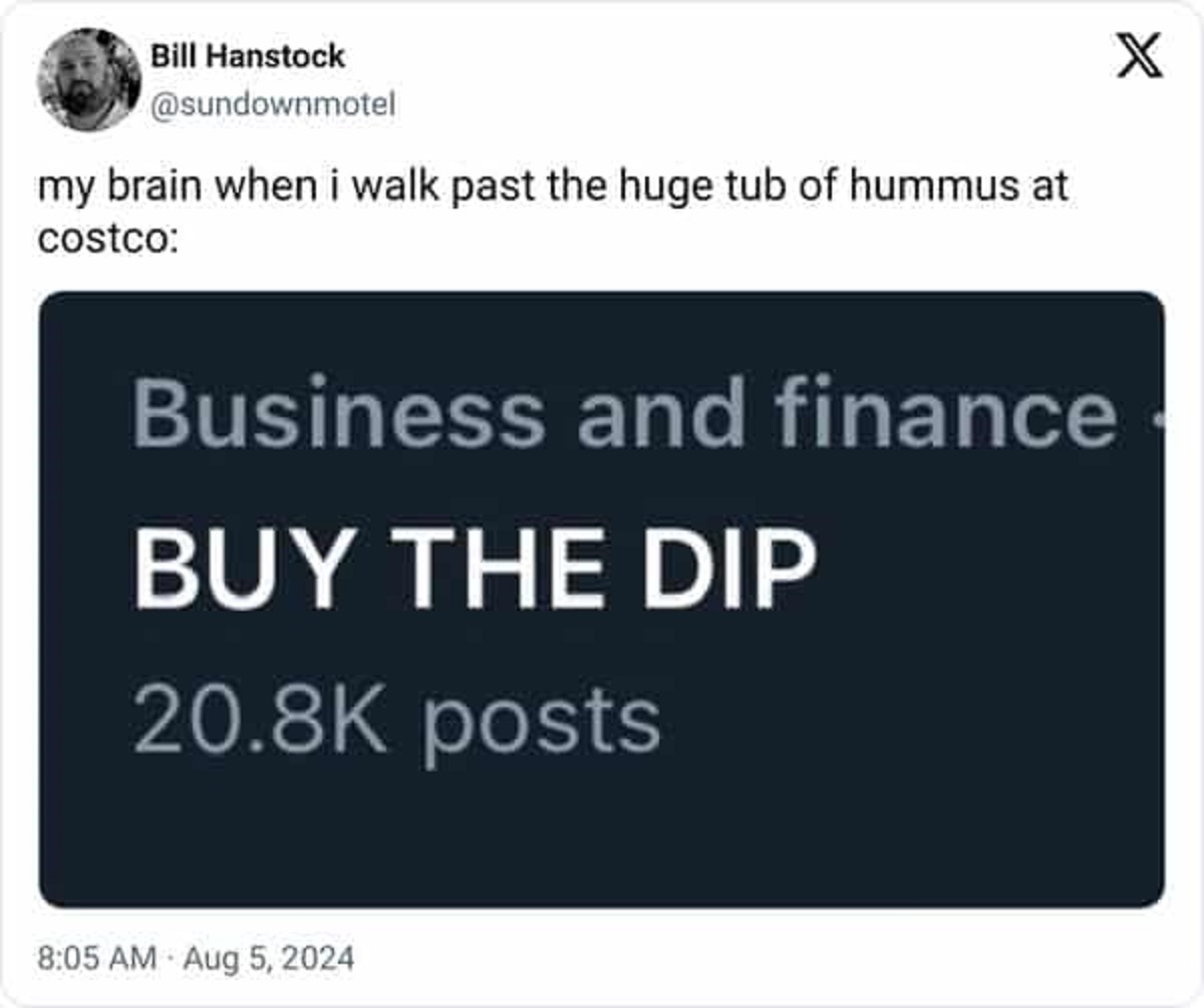 screenshot - Bill Hanstock my brain when i walk past the huge tub of hummus at costco Business and finance Buy The Dip posts X