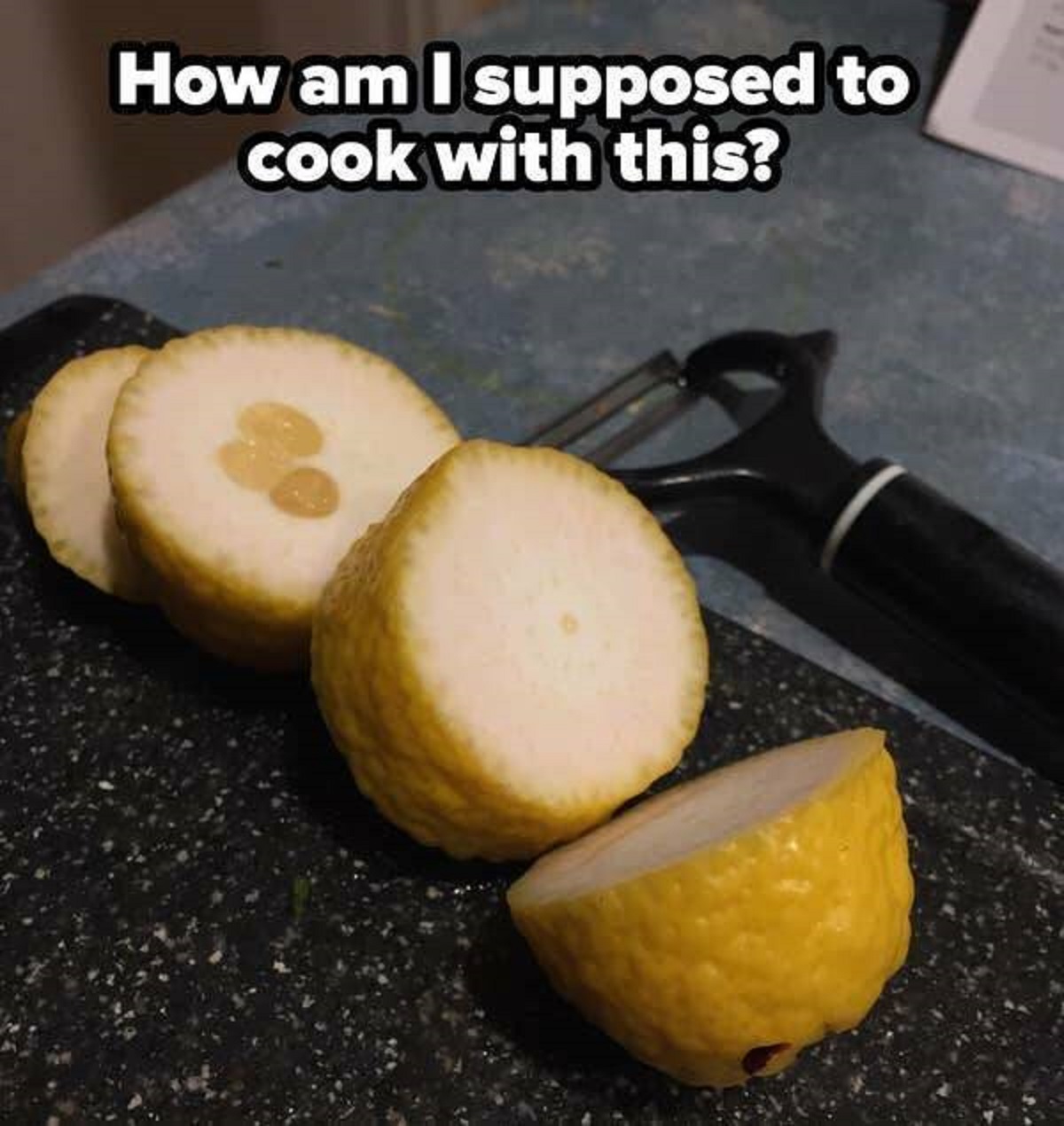 life gives you lemons make lemonade meme - How am I supposed to cook with this?