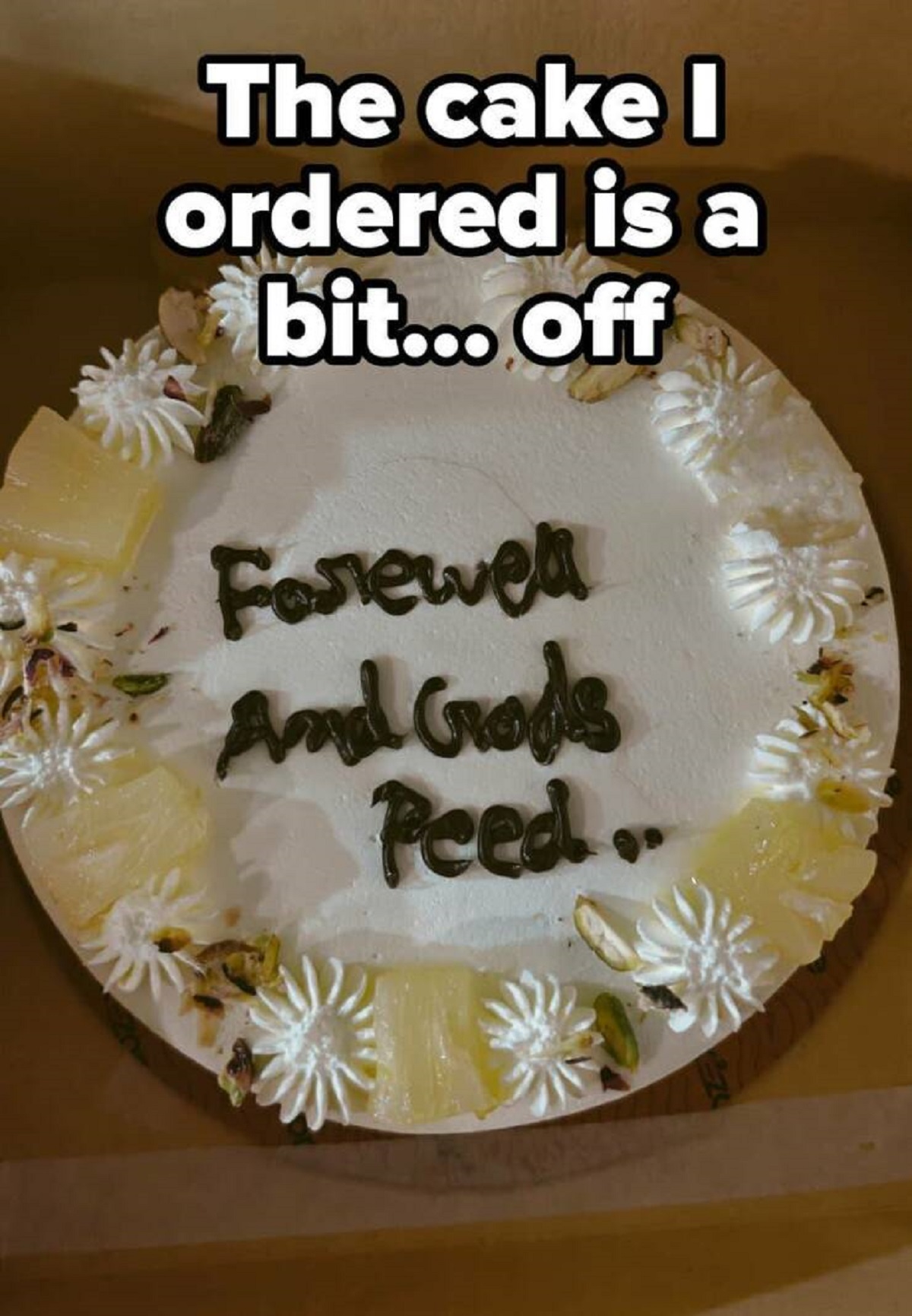 cake decorating - The cake I ordered is a bit... off Forewell And Gods Peed