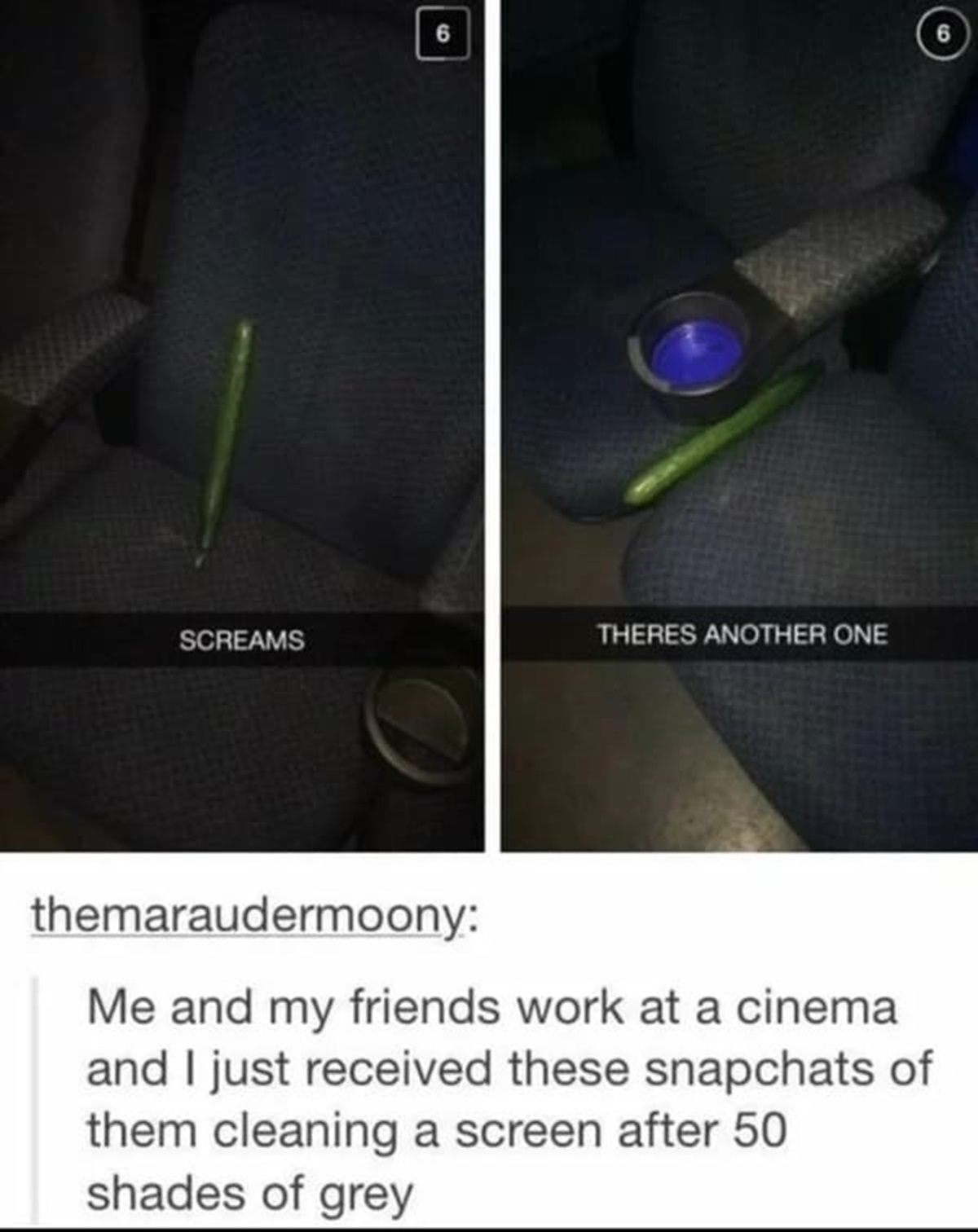 screenshot - 6 O 6 Screams Theres Another One themaraudermoony Me and my friends work at a cinema and I just received these snapchats of them cleaning a screen after 50 shades of grey