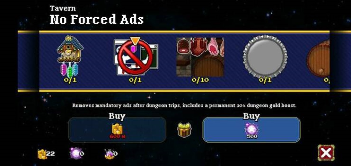 screenshot - Tavern No Forced Ads 22 01 01 Qua 010 Removes mandatory ads after dungeon trips, includes a permanent 10x dungeon gold boost. Buy 600 M Buy 500