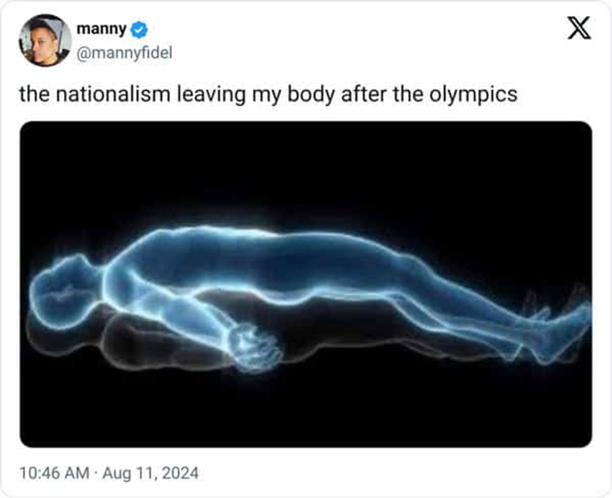 knowledge leaving my body after exam - manny the nationalism leaving my body after the olympics . X