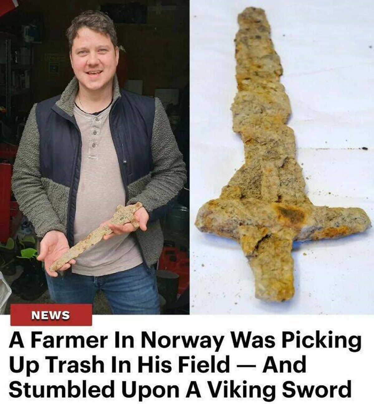 "Norwegian Farmer Øyvind Tveitane Lovra And His Son Were Recently Cleaning Up A Field On Their Property In Rogaland When Lovra Picked Up What He Thought Was A Scrap Of Metal From A Piece Of Farm Equipment"

"Upon closer inspection, he realized it was actually the hilt of a sword. The weapon is 15 inches long — about half its original size — has a T-shaped handle, and dates to between 900 and 1050 C.E. What's more, X-rays revealed an inscription on the blade that suggests it may be a famed Ulfberht sword, a weapon of exceptionally high quality that has never been seen in the Rogaland area before."