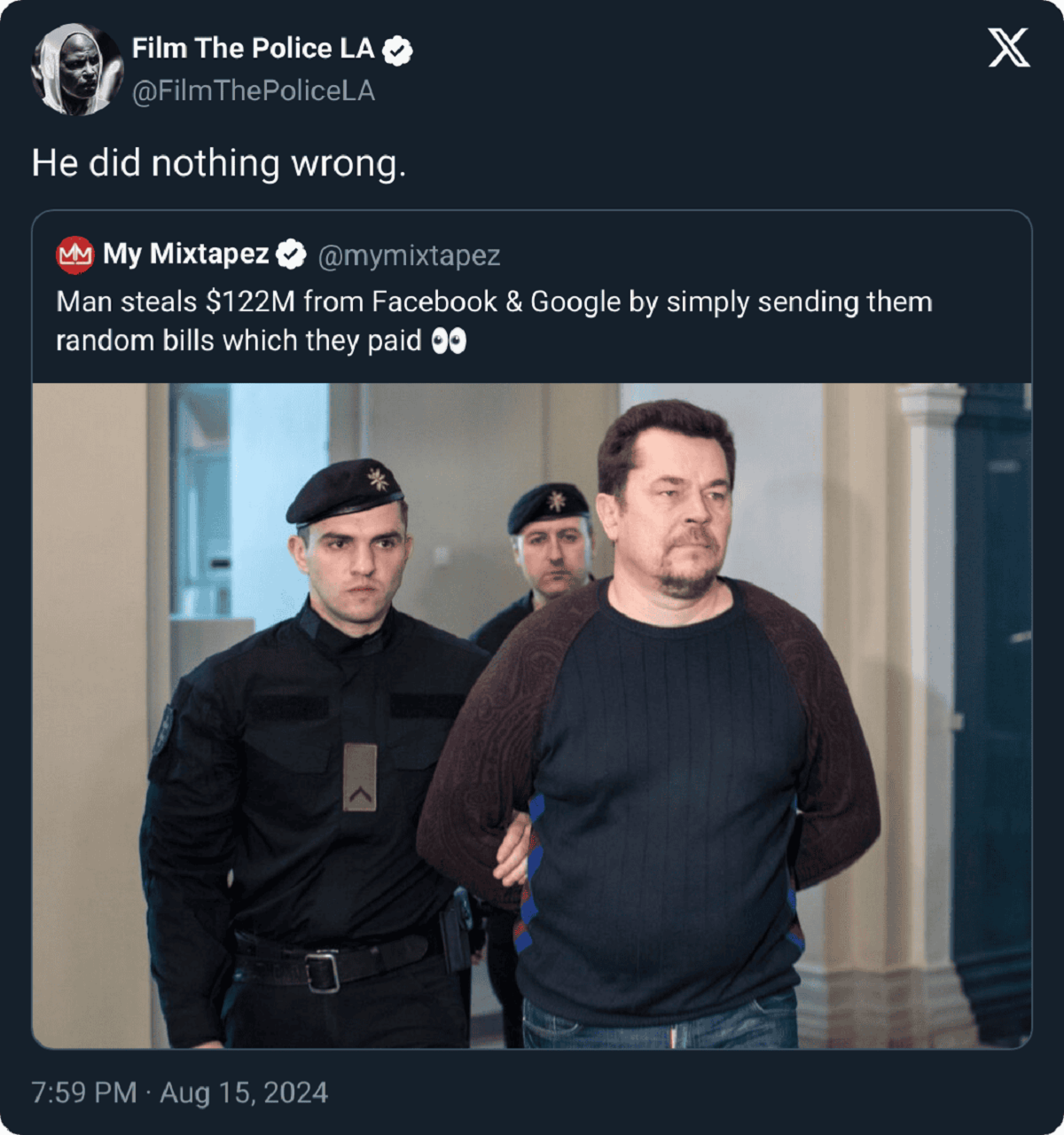 funny comments and savage replies - evaldas rimasauskas - Film The Police La He did nothing wrong. My Mixtapez Man steals $122M from Facebook & Google by simply sending them random bills which they paid X