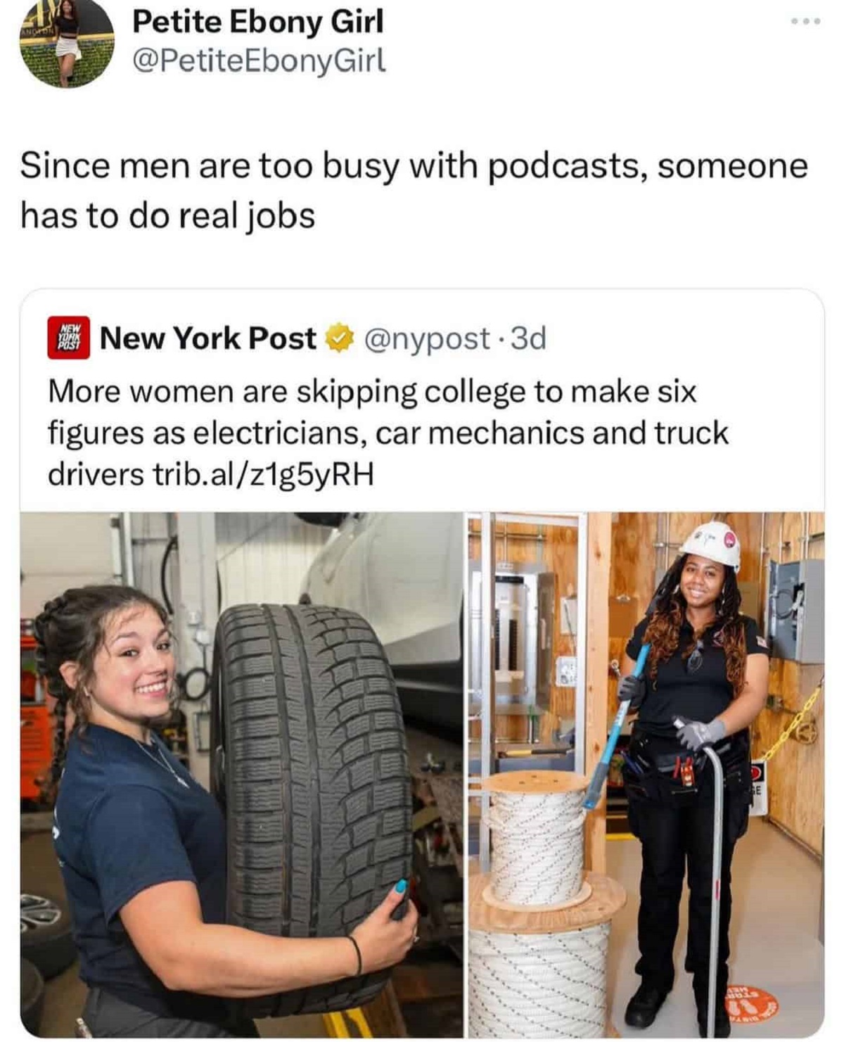 funny comments and savage replies - tread - Petite Ebony Girl 800 Since men are too busy with podcasts, someone has to do real jobs New York Post New York Post .3d More women are skipping college to make six figures as electricians, car mechanics and truc