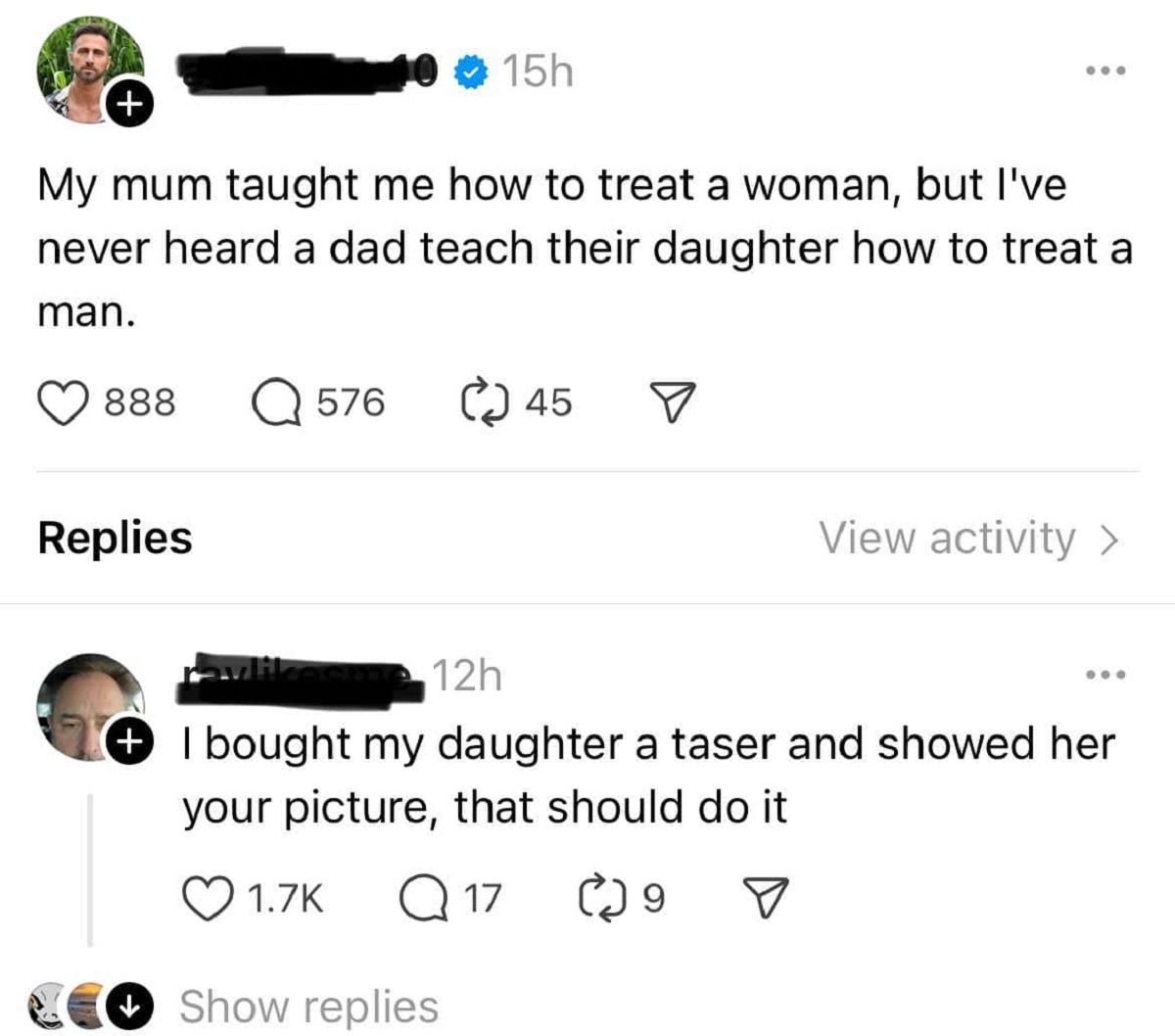 funny comments and savage replies - screenshot - 15h My mum taught me how to treat a woman, but I've never heard a dad teach their daughter how to treat a man. 888 Q 576 45 Replies View activity > 12h I bought my daughter a taser and showed her your pictu