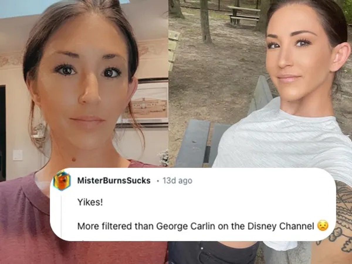 people who asked to be roasted - girl - MisterBurnsSucks 13d ago Yikes! More filtered than George Carlin on the Disney Channel