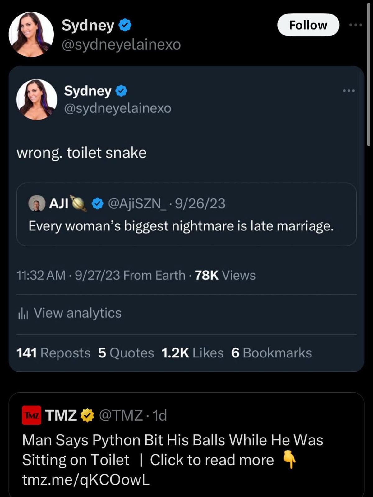 screenshot - Sydney Sydney wrong. toilet snake Aji . 92623 Every woman's biggest nightmare is late marriage. 92723 From Earth 78K Views lil View analytics 141 Reposts 5 Quotes 6 Bookmarks Tmz Tmz .1d Man Says Python Bit His Balls While He Was Sitting on T