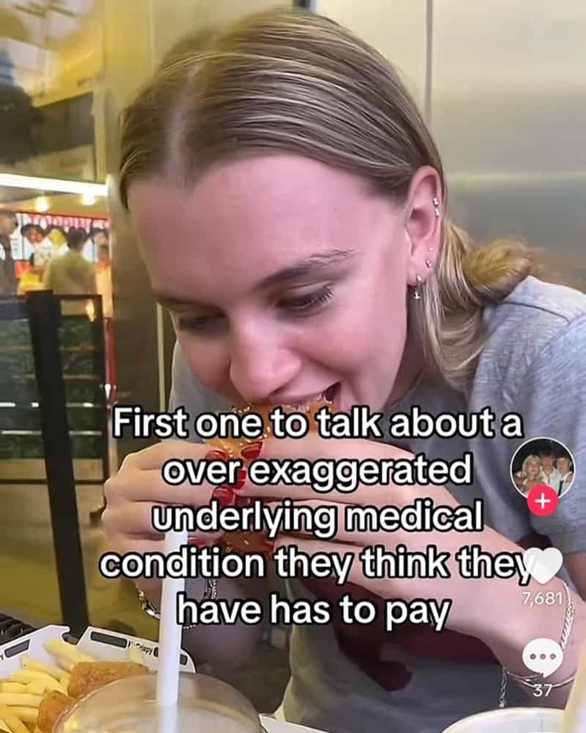 girl - First one to talk about a over exaggerated Underlying medical condition they think they have has to pay 7,681 37