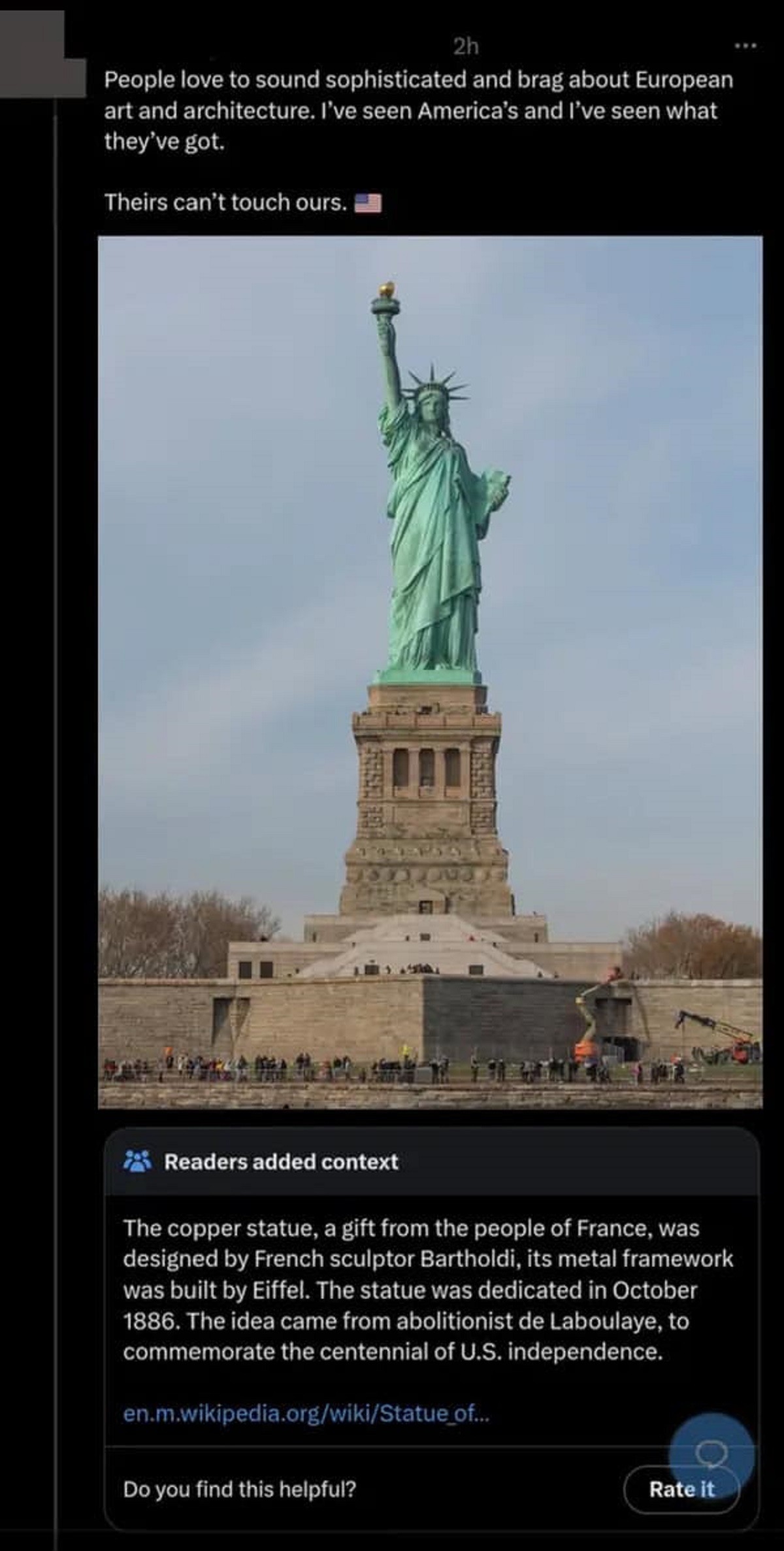 statue - 2h People love to sound sophisticated and brag about European art and architecture. I've seen America's and I've seen what they've got. Theirs can't touch ours. Readers added context The copper statue, a gift from the people of France, was design