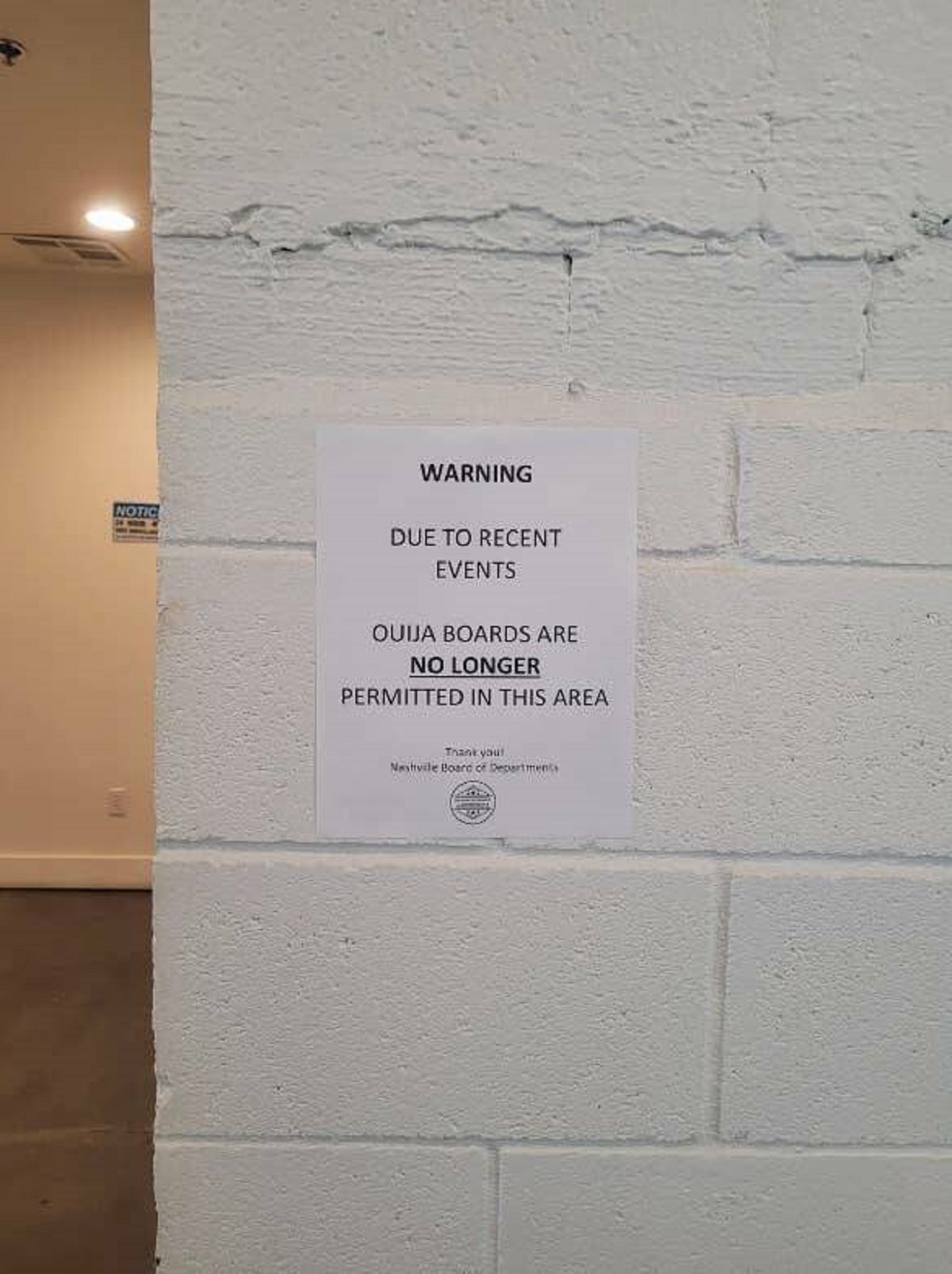 This sign banning the use of Ouija boards due to "recent events" which, to me, is saying "we do not have the capacity to accommodate two exorcisms in one month, go somewhere else:"