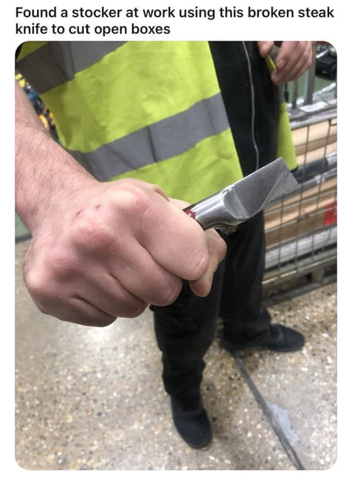 hand - Found a stocker at work using this broken steak knife to cut open boxes