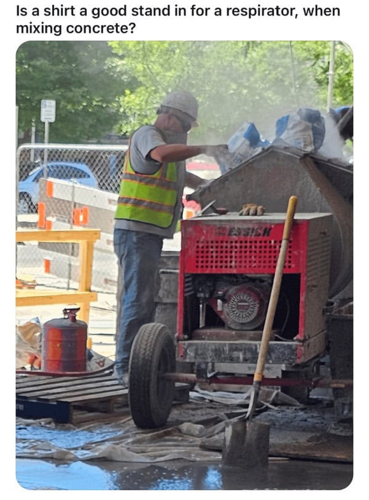 tractor - Is a shirt a good stand in for a respirator, when mixing concrete? Suurensich