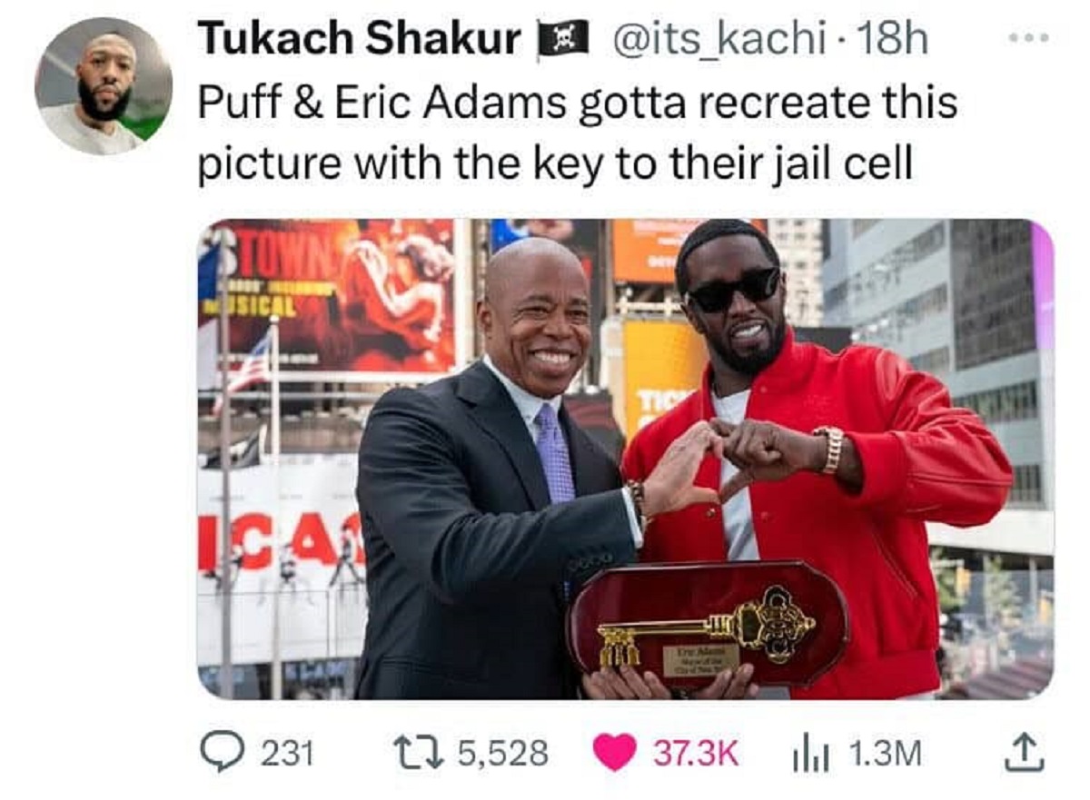 new york mayor diddy - Tukach Shakur 18h 600 Puff & Eric Adams gotta recreate this picture with the key to their jail cell Usical Ica Tic Chor 231 15,528 1.3M || .