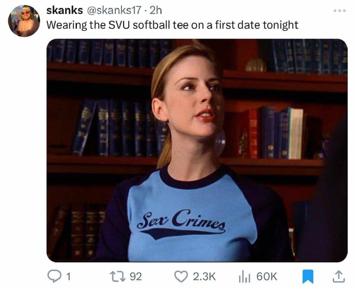 svu memes - skanks .2h Wearing the Svu softball tee on a first date tonight 1381 Sex Crimes 1 1792 l 60K