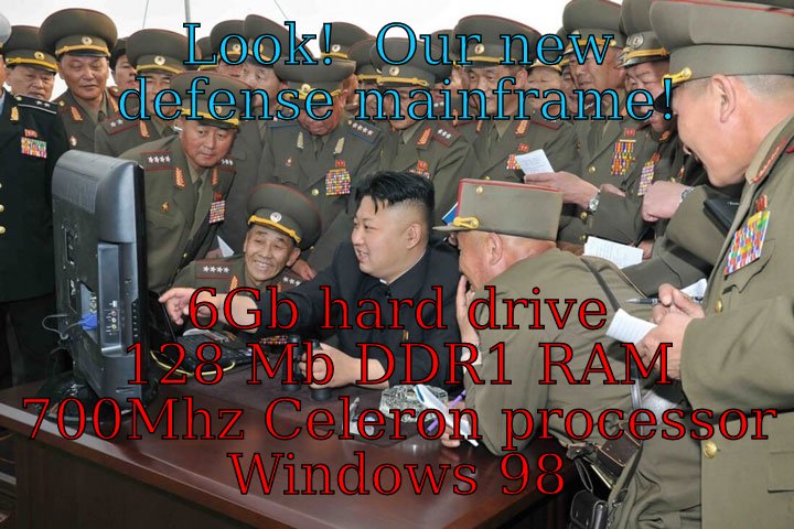 Latest Computer.  Designed by Kim Jong Un.  Built by Kim Jong Un.  3 Users allowed max.