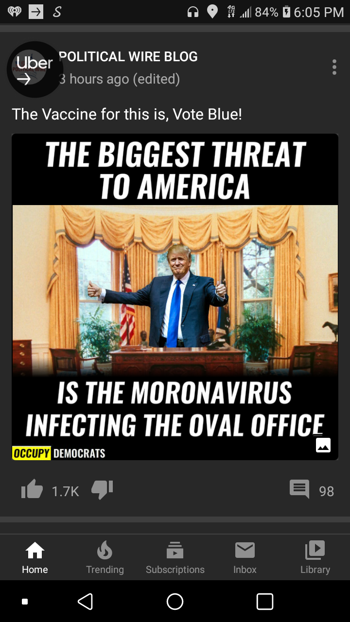 moronovirus trump - Es 84% Uber Political Wire Blog 3 hours ago edited The Vaccine for this is, Vote Blue! The Biggest Threat To America Is The Moronavirus Infecting The Oval Office Occupy Democrats 98 Home Trending S crutons Library