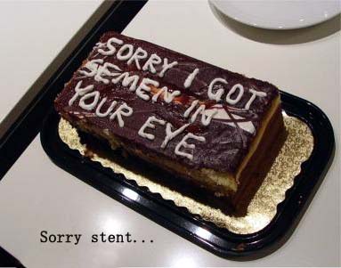 Im sorry .. see i baked you a cake.