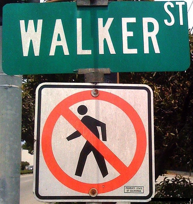 No walkers on Walker Street.