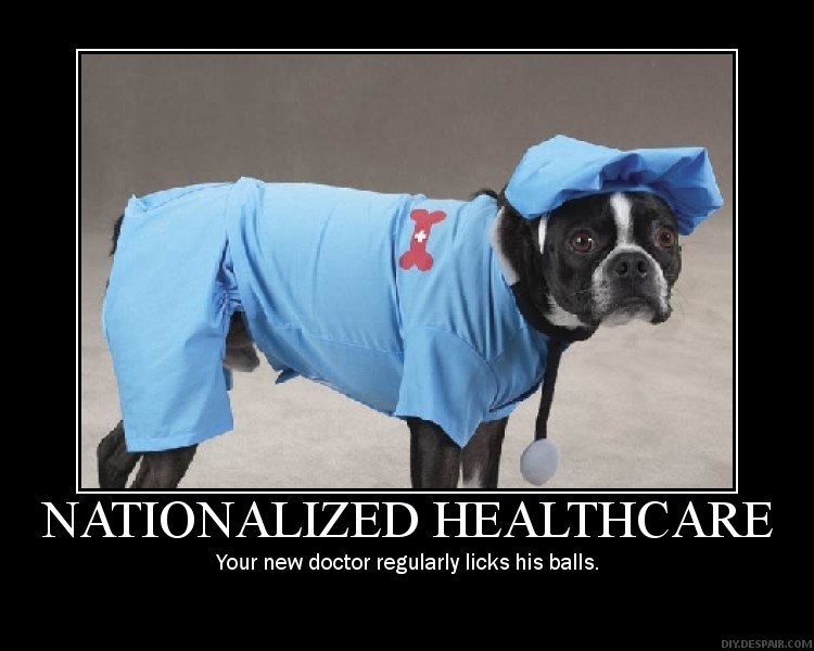 National healthcare.  Good idea.  To poop on.