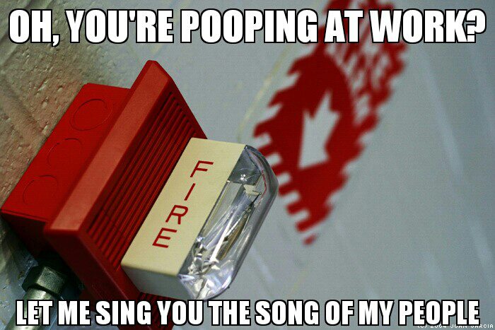 Let me sing you the song of my people while you poop...