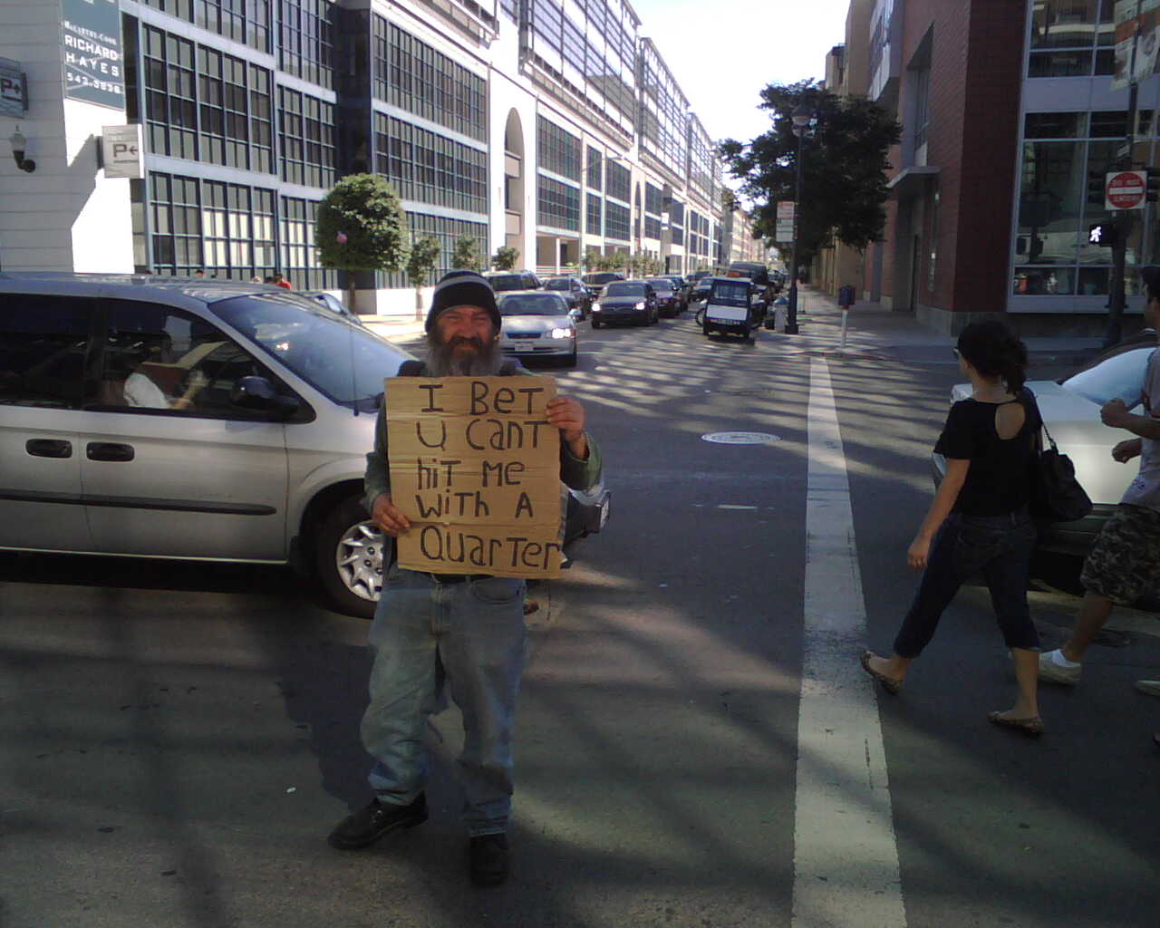 I ran into this crazy bum in San Fran, shows how desperate some are for money!