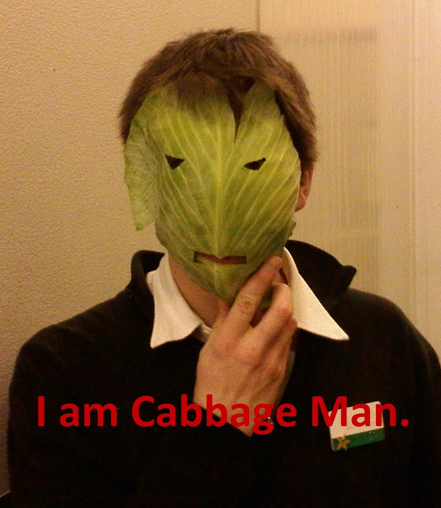 I am Cabbage Man.