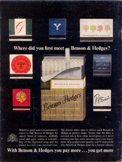 <br>Benson and Hedges Cigarettes.<br><br>Time; November 17, 1961.<br><br><a href=http://graphic-design.tjs-labs.com/show-picture.php?id=1205789352&size=FULL>Click here to view a full-size readable image.</a>
