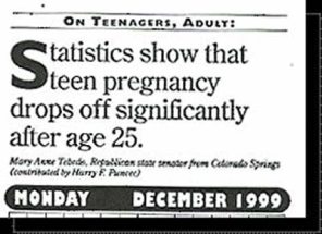 funny headlines - On Teenagers, Adult Statistics show that teen pregnancy drops off significantly after age 25. Mary Acer Tende. R icorsorder from Cetins Soi cosed by Maryi Monday