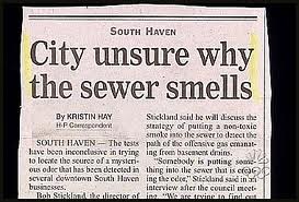 newspaper - South Haven City unsure why the sewer smells Dy Kristin Huy Stickland said he will discuss the Hp Compet strategy of putting a nontoxie smote to the sewer to detect the South HAVINThe tests path of the ones emanat have been inconclusive in try