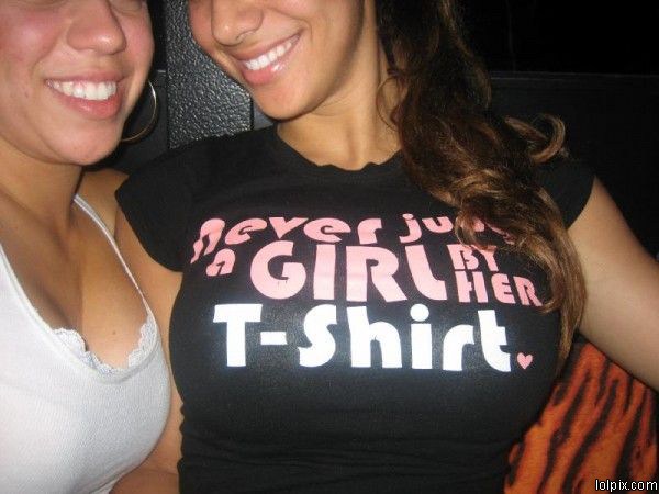 Never juge a Girl by her T-Shirt