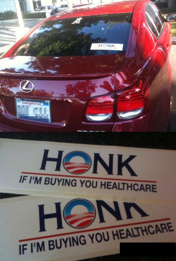 Honk if I'm paying for your healthcare 
