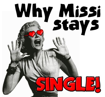 Why Missi Stays Single