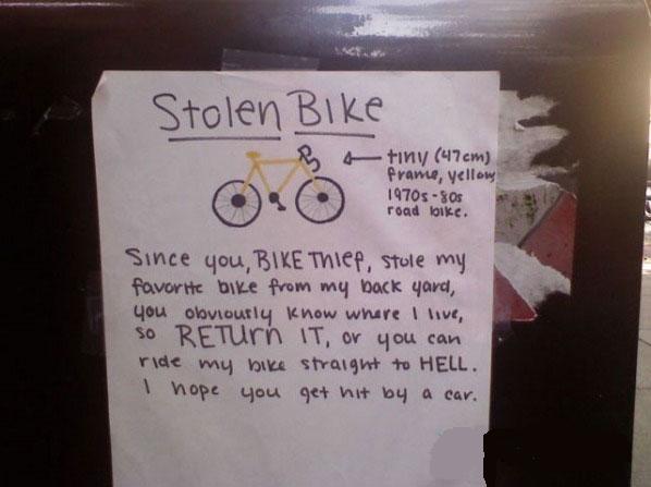 How dare you steal my favorite bike, damn you to hell!