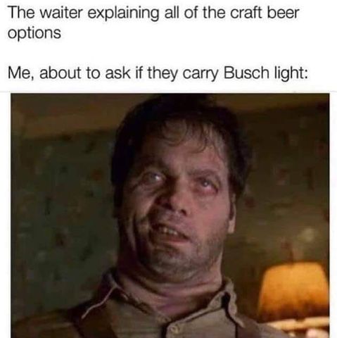 edgar suit - The waiter explaining all of the craft beer options Me, about to ask if they carry Busch light