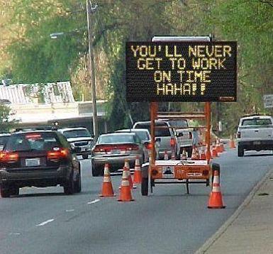 this sign would piss anyone off who has had a bad day already. 