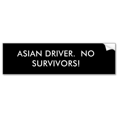 Watch the road....for asians