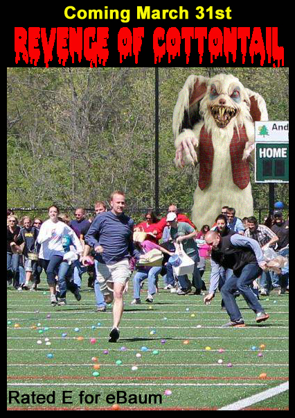 scary easter bunny - Coming March 31st Revence Of Cottontal And Home 8. Rated E for eBaum