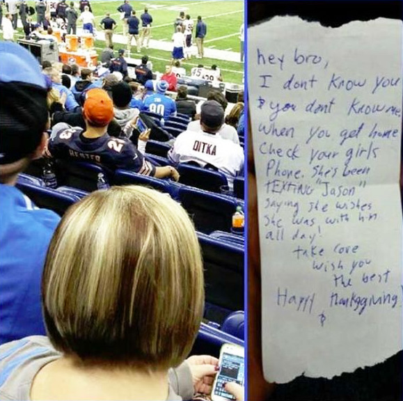 A man took his girlfriend to the Lions vs Bears game in Detroit during the 2014 season. A friendly fan sitting behind the couple noticed the girl on the phone an awful lot during the game. He couldn’t help but notice that the girl was texting another guy about how much she wished she was with him and couldn’t wait to see him soon. Luckily for the guy who brought her to the game, the friendly fan let him know about his girlfriend’s shady actions.