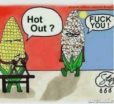 It is f'n hot!