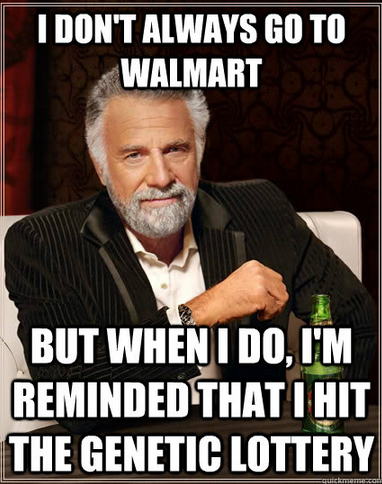 Doesn't matter how fucked up you are. In WalMart, you remember that there are people out there who are even more fucked up than you.