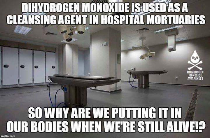 PSA: Dihydrogen Monoxide awareness