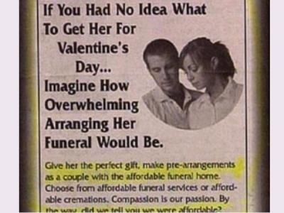 worst valentines day card - If You Had No Idea What To Get Her For Valentine's Day... Imagine How Overwhelming Arranging Her Funeral Would Be. Glve her the perfect gift, make prearrangements as a couple with the affordable funeral home. Choose from afford