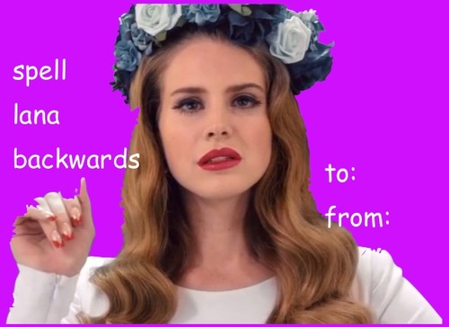 funny valentines day card memes - Spell lana backwards to from